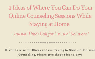 4 Ideas of Where You Can Do Your Online Counseling Sessions While Staying at Home
